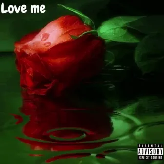 Love me by lil Kam