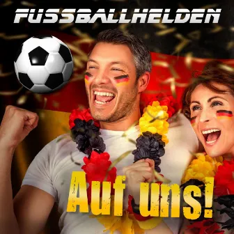 Auf uns by Fussballhelden