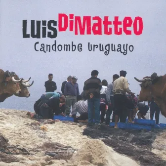 Candombe Uruguayo by Luis Di Matteo