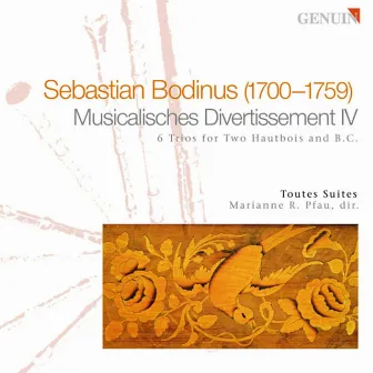 Bodinus, S.: Trio Sonatas Nos. 1-6 From Musikalischen Divertissements, Part Iv by Sebastian Bodinus