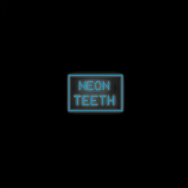 Neón Teeth