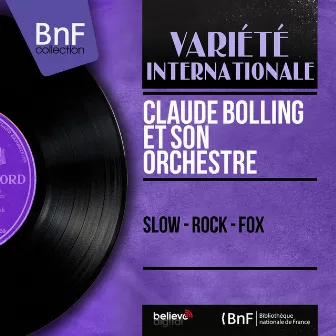 Slow - rock - fox (Mono Version) by Claude Bolling Et Son Orchestre