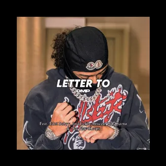 Letter To by DMP