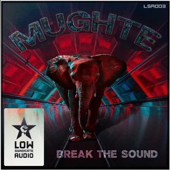 Break The Sound by MUGHTE