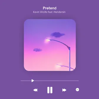 Pretend (feat. Hendersin) by Kevin Wolfe