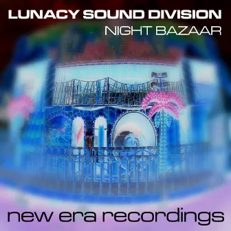 Night Bazaar by Lunacy Sound Division