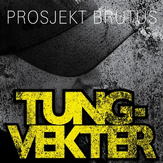 Tungvekter by Prosjekt Brutus