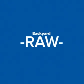 Raw by Backyard