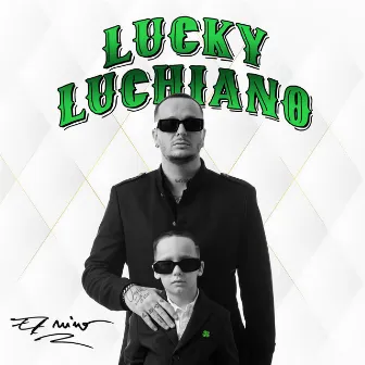 LUCKY LUCHIANO by El Nino