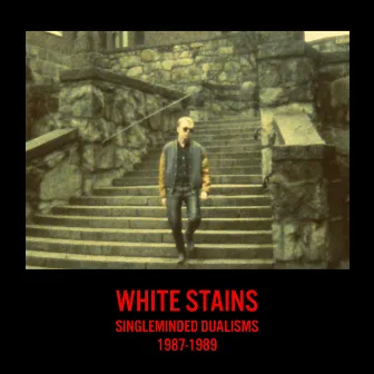 Singleminded Dualisms (1987-1989) by White Stains