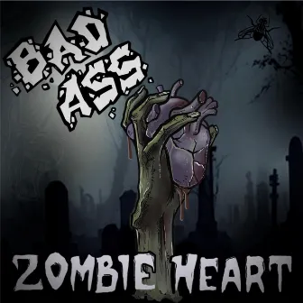 Zombie Heart by Bad Ass