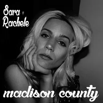 Madison County by Sara Rachele