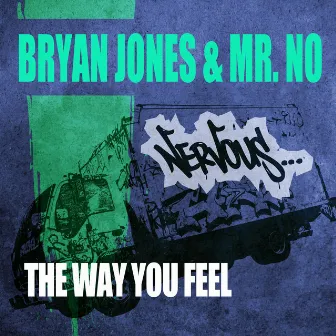 The Way You Feel by Bryan Jones