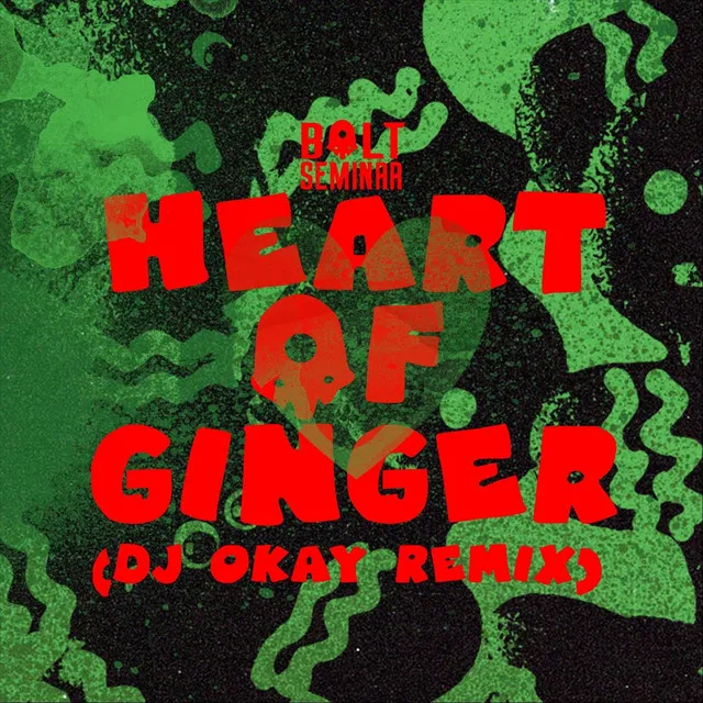 Heart of Ginger (DJ Okay Remix)