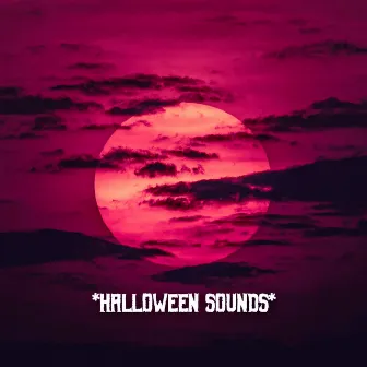 * Halloween Sounds * by Halloween Sounds Collective