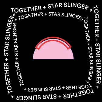 Together by Star Slinger