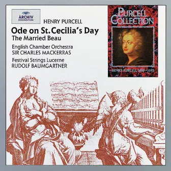 Purcell: Ode on St. Cecilia's Day; The Married Beau by Lucerne Festival Strings