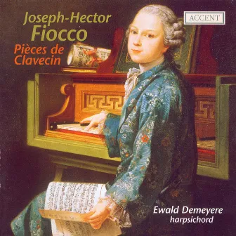 Fiocco, J.H.: 24 Pieces De Clavecin, Suites Nos. 1 and 2 by Ewald Demeyere