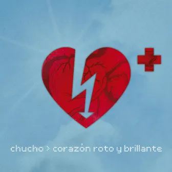 Corazón Roto y Brillante by Chucho