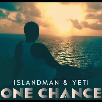 One Chance by islandman & Yeti