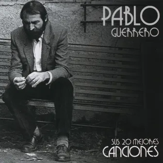 Sus 20 mejores canciones by Pablo Guerrero