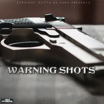 Warning Shots by Rahul Rapper