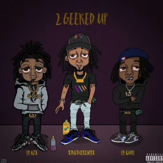 2 Geeked Up by Lil Nza