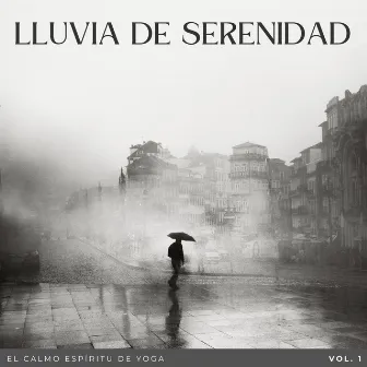 Lluvia De Serenidad: El Calmo Espíritu De Yoga Vol. 1 by Yoga Infantil