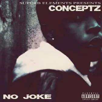 No Joke by Conceptz