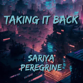 Taking It Back by Sariya Peregrine