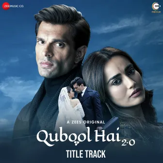 Qubool Hai - Title Track (From 