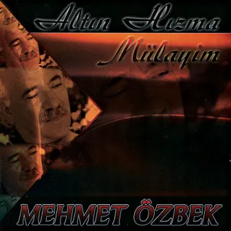 Altın Hızma Mülayim by Mehmet Özbek