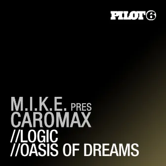 Logic / Oasis Of Dreams by Caromax