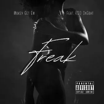 Freak by Mokey Get Em