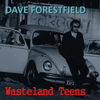 Wasteland Teens by Dave Forestfield