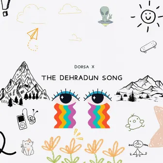 The Dehradun Song by DorsaX