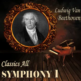 Ludwig Van Beethoven: Classics All. Symphony 1 by Der Haggen Orchestra