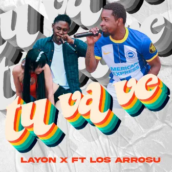 Tu Va Ve by Layon X