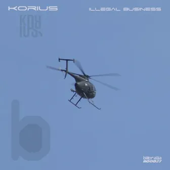 Illegal Business by Korius