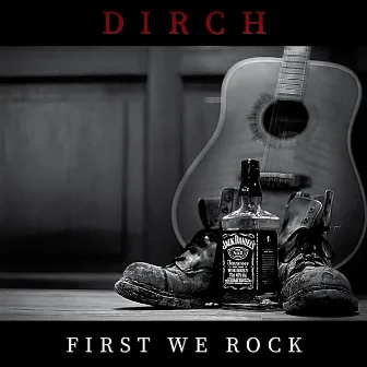 First we rock by DIRCH