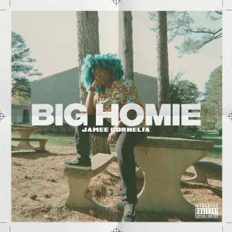 Big Homie by Jamee Cornelia