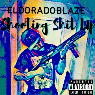 Shooting Shit Up by EldoradoBlaze