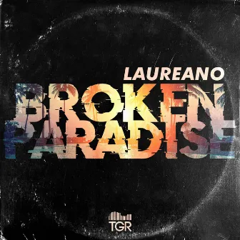 Broken Paradise by Laureano