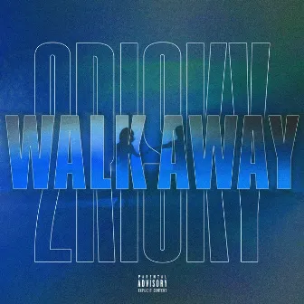 Walk Away by 2RISKY