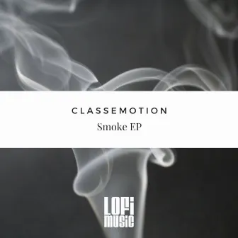 Smoke EP by Classemotion