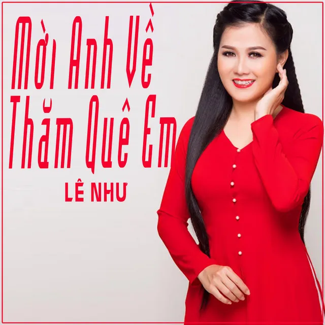 Mời Anh Về Thăm Quê Em