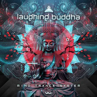 Mind Trance System by Laughing Buddha