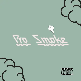 Pro Smoke by Emmet Nino Hayes