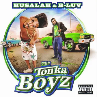 The Tonka Boyz by Husalah