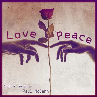 Love And Peace by Paul McCann